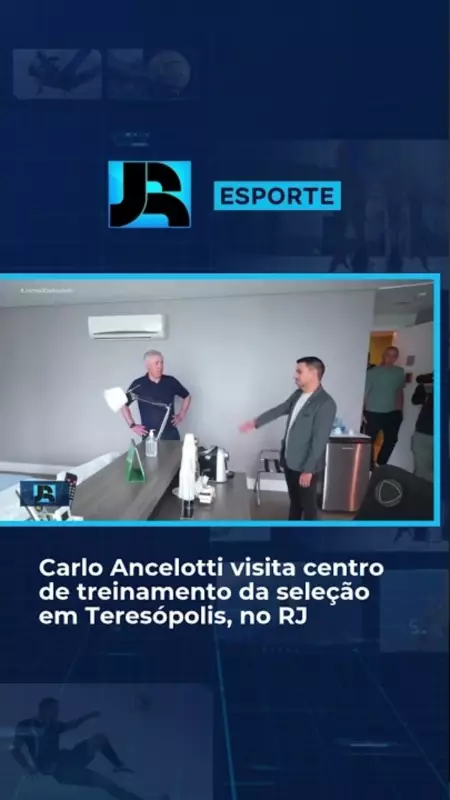 Carlo Ancelotti visita CT da Seleção Brasileira em Teresópolis e gera expectativa