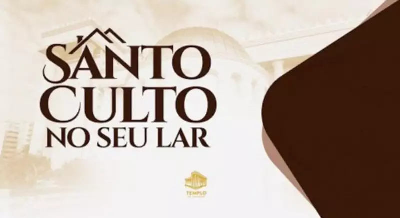 Santo Culto no Lar: Transmissão ao vivo emociona fiéis em todo o Brasil