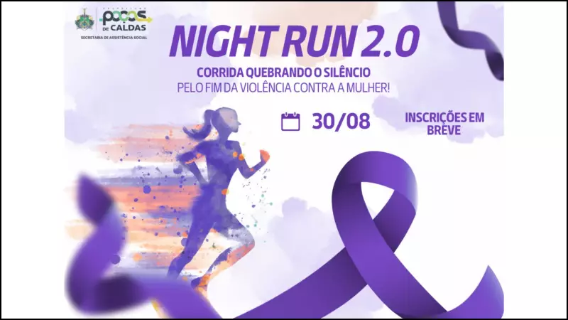 2ª Corrida Night Quebrando o Silêncio: Evento promove conscientização sobre violência doméstica em Poços de Caldas