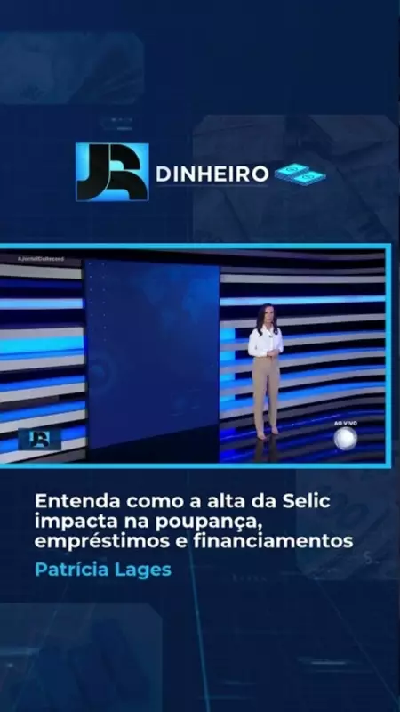 Como a alta da Selic afeta seu bolso: poupança, empréstimos e financiamentos