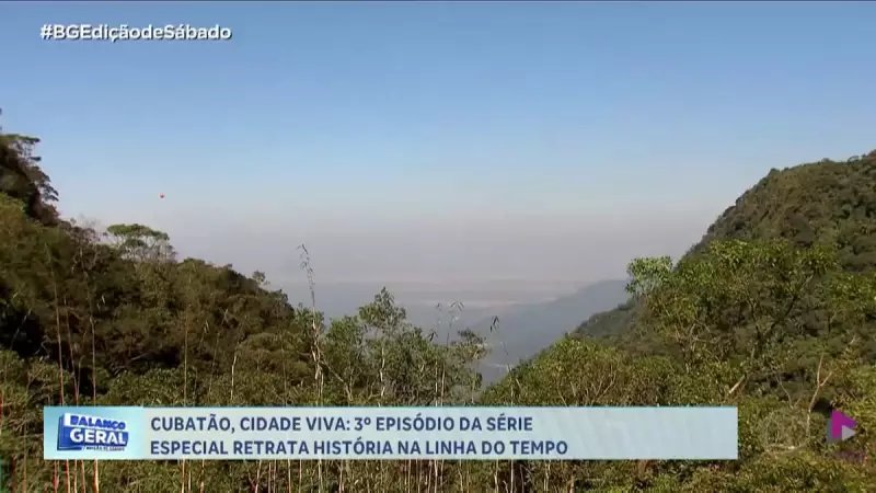 Cubatão: De cidade mais poluída a exemplo de sustentabilidade no Brasil