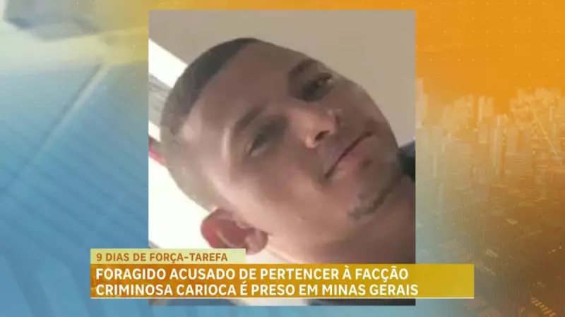 Foragido acusado de integrar facção criminosa do Rio é preso em Minas Gerais
