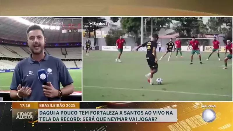 Fortaleza x Santos: Duelo emocionante pelo Brasileirão 2025 com transmissão ao vivo na Record