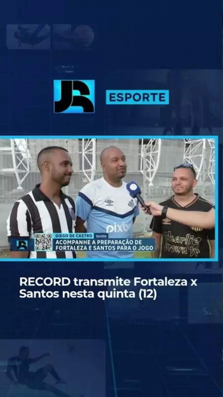 Fortaleza x Santos: Record transmite jogo emocionante do Brasileirão nesta quinta-feira