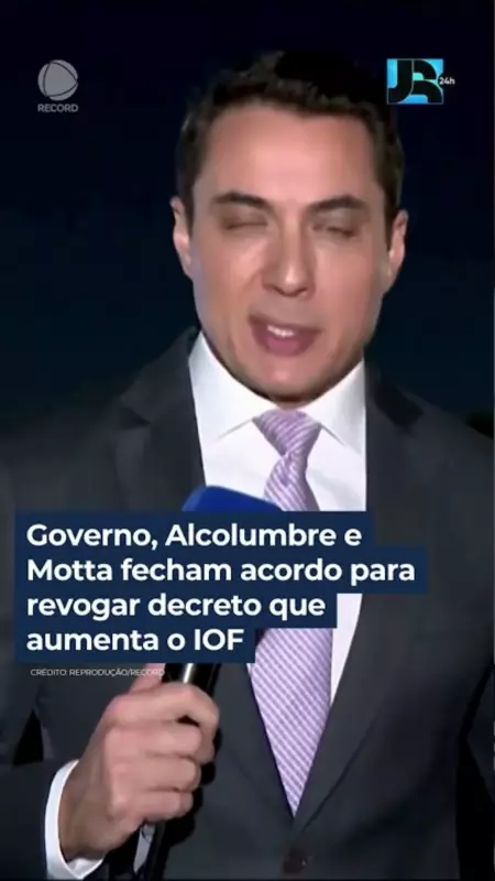Governo e Congresso fecham acordo para revogar aumento do IOF: entenda os impactos