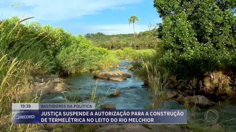 Justiça suspende autorização para termelétrica no Rio Melchior no DF