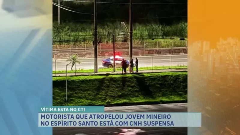 Motorista com CNH suspensa atropela jovem mineiro no Espírito Santo: veja detalhes