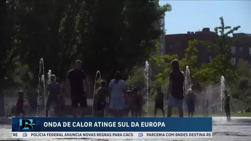 Onda de calor extremo assola o Sul da Europa: saiba como se proteger