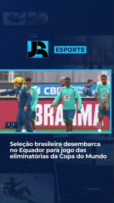 Seleção Brasileira chega ao Equador para decisivo jogo das Eliminatórias da Copa do Mundo