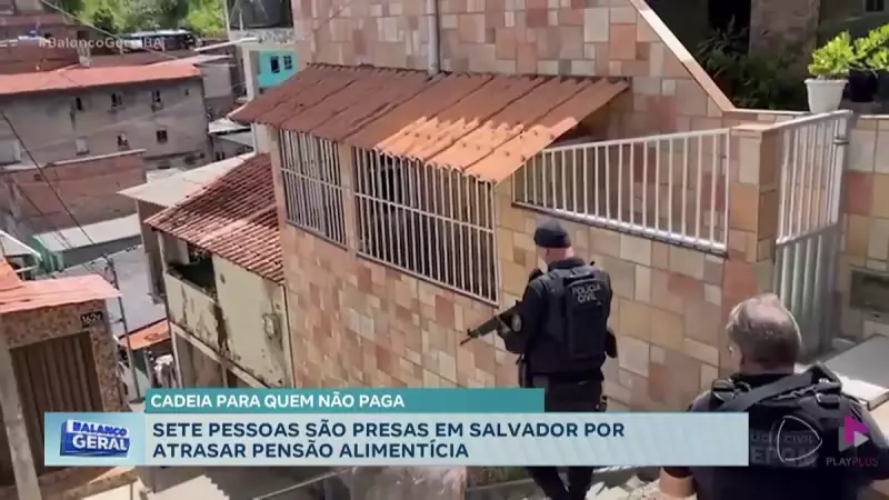 Sete pessoas são presas em Salvador por atraso na pensão alimentícia: entenda o caso