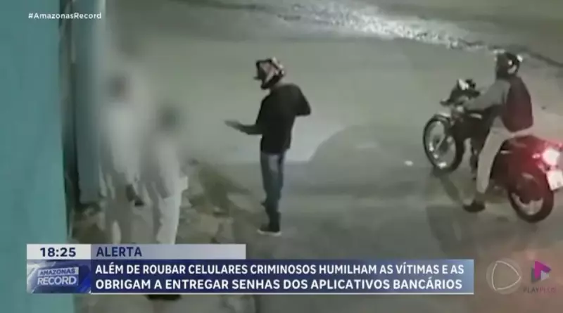Bandidos roubam celulares e forçam vítimas a entregar senhas de bancos no Amazonas