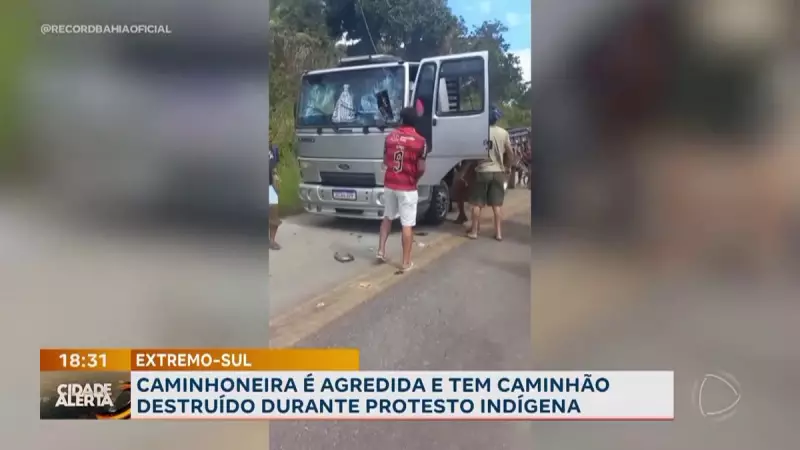 Caminhoneira é agredida e tem caminhão destruído em protesto indígena no Sul da Bahia