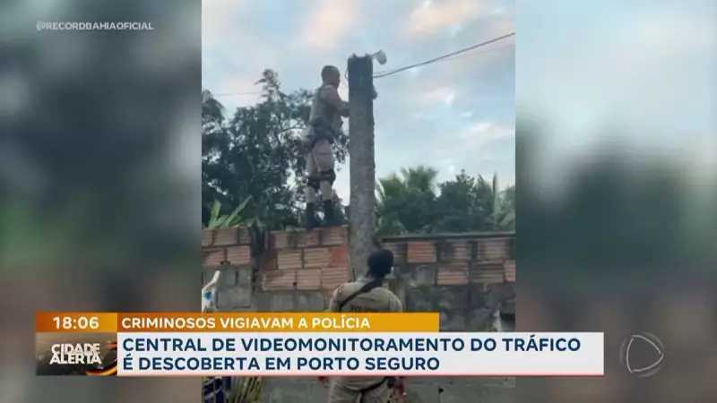 Central de videomonitoramento do tráfico é descoberta em Porto Seguro, BA