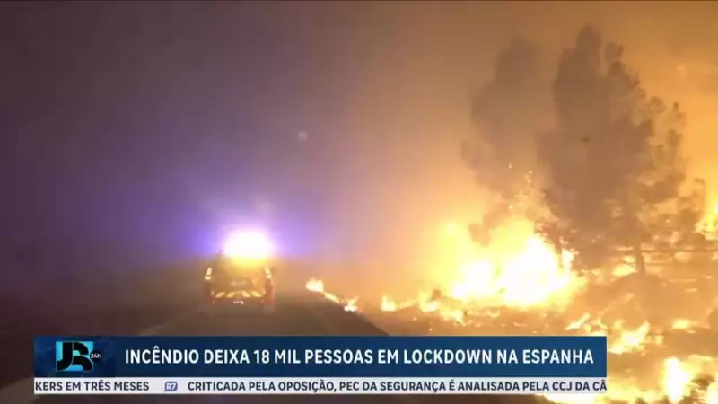 Incêndio na Espanha força lockdown de 18 mil pessoas — veja imagens chocantes