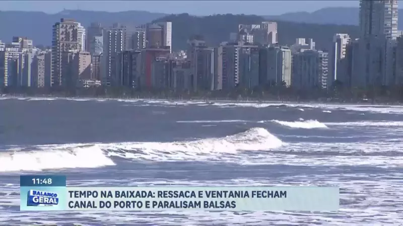 Ventos Fortes e Ressaca Paralisam Balsas e Fecham Canal do Porto de Santos — Veja os Impactos!
