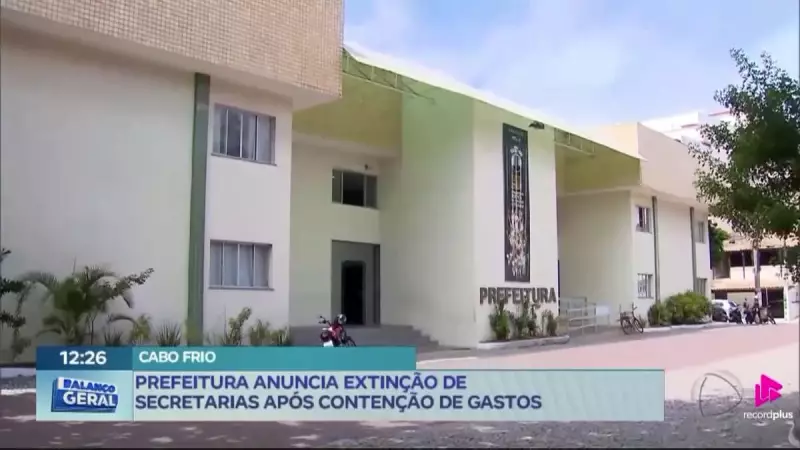 Cabo Frio RJ: Prefeitura anuncia fusão de secretarias em reforma administrativa para economizar milhões