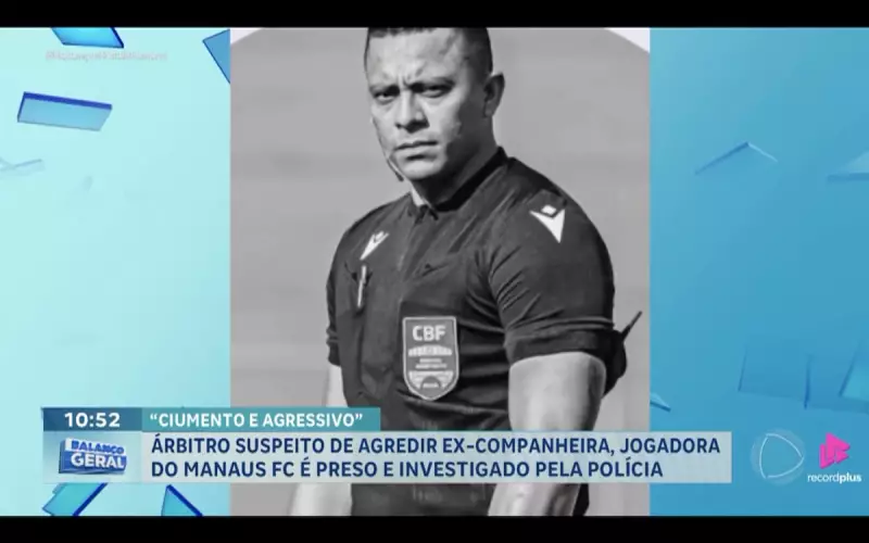 Árbitro de futebol é preso no AM após agredir ex-companheira, jogadora do Manaus FC
