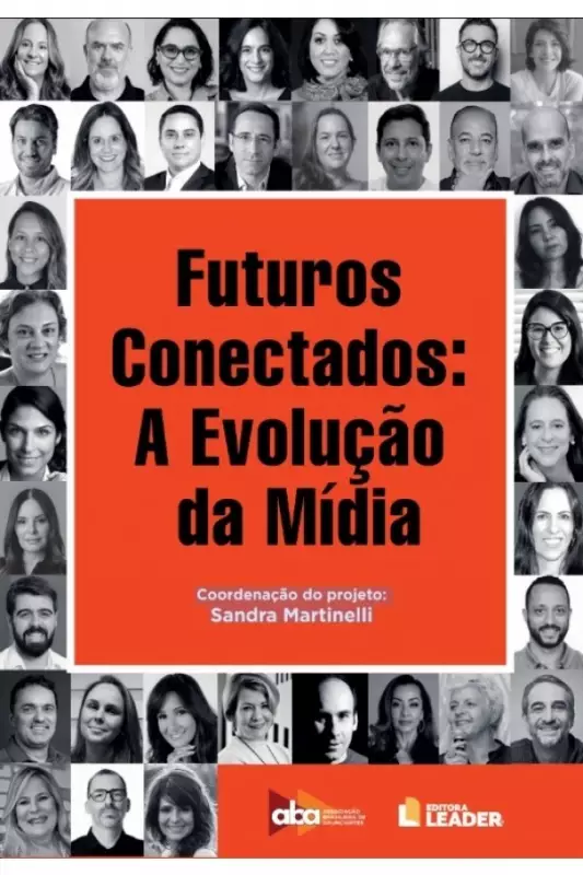 Futuros Conectados: ABA Lança Livro Revolucionário Sobre a Transformação Digital no Marketing Brasileiro