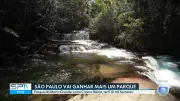 Grande São Paulo Ganha Parque Estadual com Área de 10 Mil Campos de Futebol | Preservação Ambiental