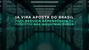 Brasil investe bilhões em IA para reduzir dependência de commodities