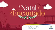 Natal Encantado 2026 em Fazenda Rio Grande: árvore de 22m e atrações gratuitas