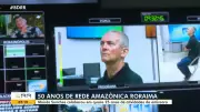 50 anos da Rede Amazônica Roraima: mudanças nos telejornais e retorno do Globo Esporte