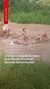 Criança de 6 anos é salva por vizinha após ficar ilhada em canal durante tempestade na Bahia
