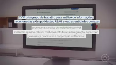 CVM inicia pente-fino em entidades do grupo Master após suspeitas de fraude financeira