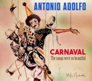 Antonio Adolfo Revive Clássicos do Carnaval com Toque Jazzístico em Novo Álbum