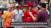Bloco Fogo e Paixão atrai milhares no Centro do Rio com homenagem a novelas