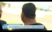 Caso família Aguiar: testemunha relata cena suspeita com carro vermelho perto de ponte