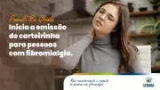 Fazenda Rio Grande lança Carteirinha Municipal de Identificação para Pessoas com Fibromialgia