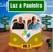 Moacyr Luz e Paulo Malaguti lançam EP 'Luz & Pauleira – Volume 2' com samba autêntico