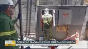 Operação conjunta flagra furto de energia em fábrica de energéticos em Salvador