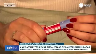 Anvisa intensifica fiscalização de canetas emagrecedoras manipuladas após alerta