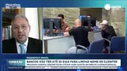 Bancos têm até 30 dias para limpar nome de clientes com dívidas de até R$ 100