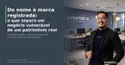 Do nome à marca registrada: como proteger seu negócio como patrimônio