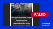 É falso que Lula sugeriu que militares façam 'bico' para complementar renda
