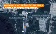 Interdição de retorno na Avenida Nóide Cerqueira em Feira de Santana