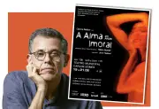 Peça 'A Alma Imoral' celebra 20 anos no Teatro Carlos Gomes