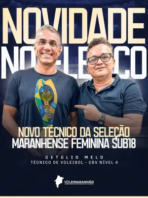 Getúlio Melo é o novo técnico da Seleção Maranhense Feminina Sub-18