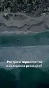 Aquecimento dos oceanos bate recorde e preocupa cientistas