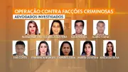 Nove advogados presos na BA em operação contra facções criminosas