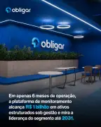 Obligar monitora R$ 1 bi em dívidas estruturadas em 7 meses