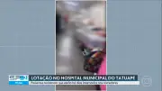 Superlotação no Hospital do Tatuapé: pacientes em corredores há dias